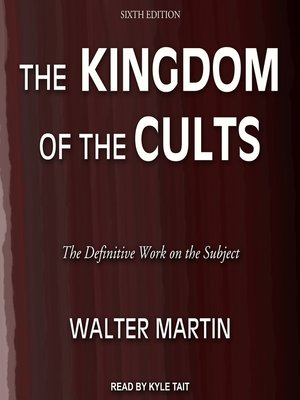 The Kingdom of the Cults - Audiobook